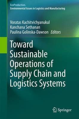 Toward Sustainable Operations of Supply Chain and Logistics Systems(English, Hardcover, unknown)