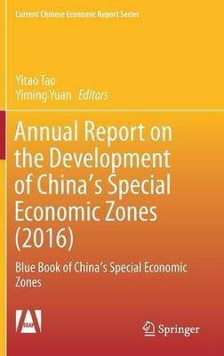 Annual Report on the Development of China's Special Economic Zones (2016)(English, Hardcover, unknown)