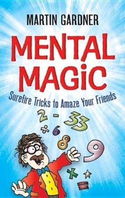 Mental Magic(English, Paperback, Gardner Martin)