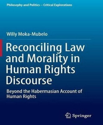 Reconciling Law and Morality in Human Rights Discourse(English, Hardcover, Moka-Mubelo Willy)