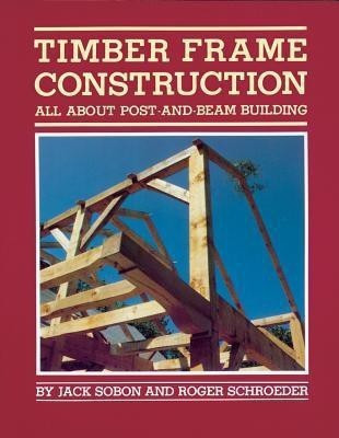 Timber Frame Construction(English, Paperback, A. Sobon Jack)