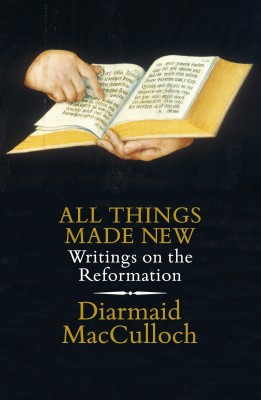 All Things Made New(English, Hardcover, MacCulloch Diarmaid)