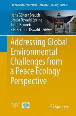 Addressing Global Environmental Challenges from a Peace Ecology Perspective(English, Paperback, unknown)