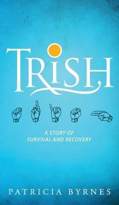 Trish(English, Hardcover, Byrnes Patricia)