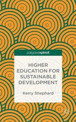 Higher Education for Sustainable Development(English, Hardcover, Shephard Kerry)