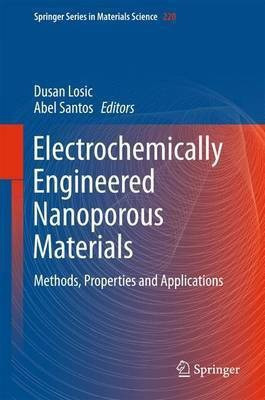 Electrochemically Engineered Nanoporous Materials(English, Hardcover, unknown)