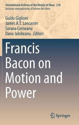 Francis Bacon on Motion and Power(English, Hardcover, unknown)