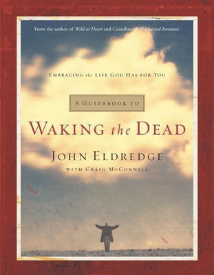 A Guidebook to Waking the Dead(English, Paperback, Eldredge John)