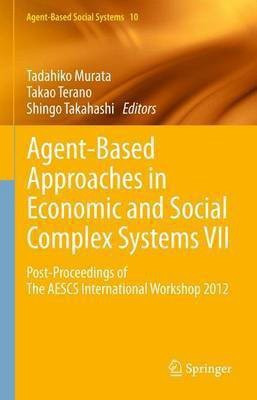 Agent-Based Approaches in Economic and Social Complex Systems VII(English, Paperback, unknown)
