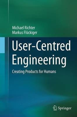 User-Centred Engineering(English, Paperback, Richter Michael)