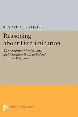 Reasoning about Discrimination(English, Paperback, Lester Richard Allen)
