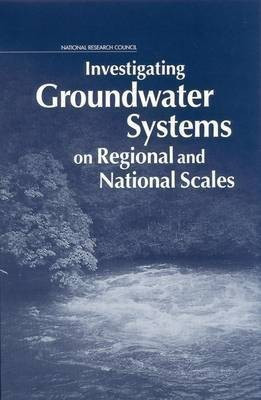 Investigating Groundwater Systems on Regional and National Scales(English, Paperback, Committee on USGS Water Resources Research)