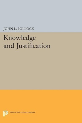 Knowledge and Justification(English, Paperback, Pollock John L.)