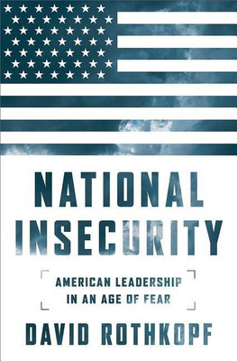 National Insecurity(English, Hardcover, Rothkopf David)