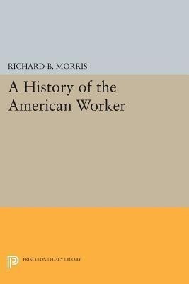 A History of the American Worker(English, Paperback, unknown)