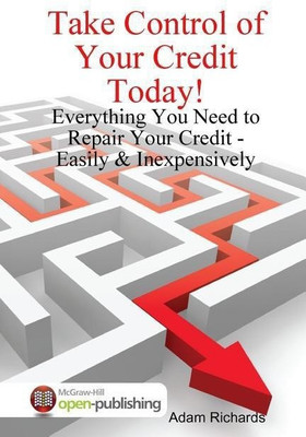Take Control of Your Credit Today!(English, Paperback, Richards Adam)