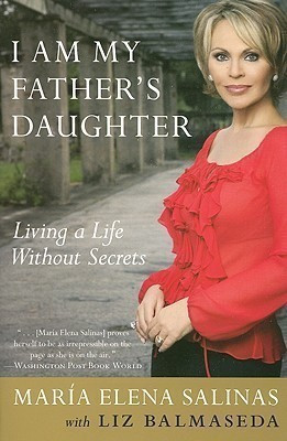 I Am My Father's Daughter  - Living a Life Without Secrets(English, Paperback, Salinas Maria Elena)