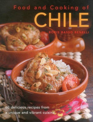 Food and Cooking of Chile(English, Hardcover, Benelli Boris)