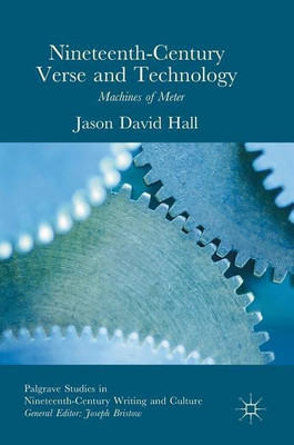 Nineteenth-Century Verse and Technology(English, Hardcover, Hall Jason David)