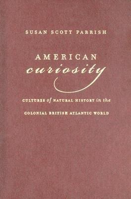 American Curiosity(English, Hardcover, Parrish Susan Scott)