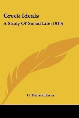 Greek Ideals(English, Paperback, Burns C DeLisle)