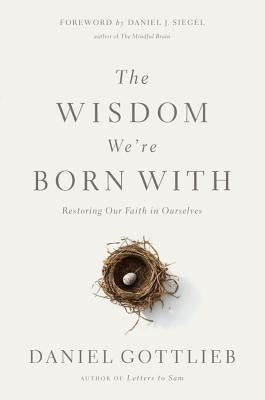 The Wisdom We're Born With(English, Hardcover, Gottlieb Daniel)