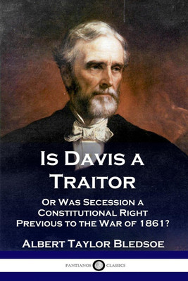 Is Davis a Traitor(English, Paperback, Bledsoe Albert Taylor)