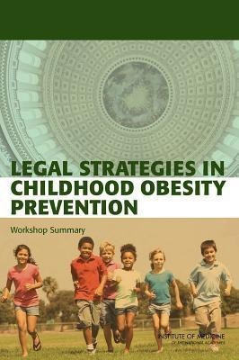 Legal Strategies in Childhood Obesity Prevention(English, Paperback, Standing Committee on Childhood Obesity Prevention)