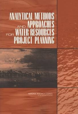 Analytical Methods and Approaches for Water Resources Project Planning(English, Paperback, Panel on Methods, Techniques of Project Analysis)