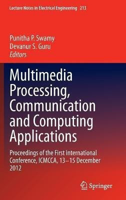 Multimedia Processing, Communication and Computing Applications(English, Hardcover, unknown)