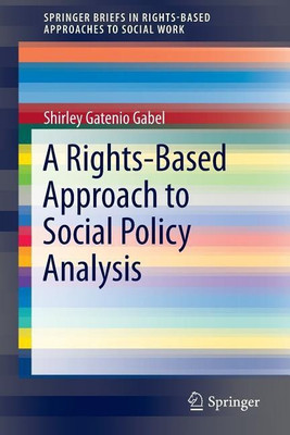 A Rights-Based Approach to Social Policy Analysis(English, Paperback, Gatenio Gabel Shirley)
