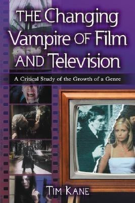 The Changing Vampire of Film and Television(English, Paperback, Kane Tim)
