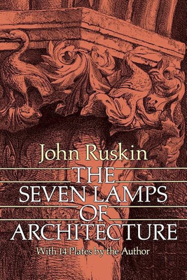 The Seven Lamps of Architecture(English, Paperback, Ruskin John)