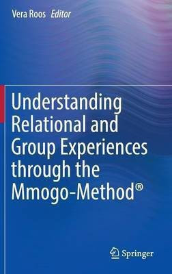 Understanding Relational and Group Experiences through the Mmogo-Method (R)(English, Hardcover, unknown)
