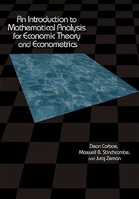 An Introduction to Mathematical Analysis for Economic Theory and Econometrics(English, Hardcover, Corbae Dean)