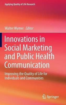 Innovations in Social Marketing and Public Health Communication(English, Hardcover, unknown)