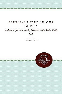 Feeble-Minded in Our Midst(English, Paperback, Noll Steven)