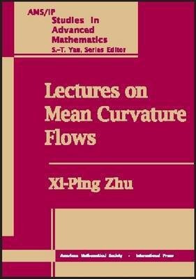 Lectures on Mean Curvature Flows(English, Hardcover, unknown)