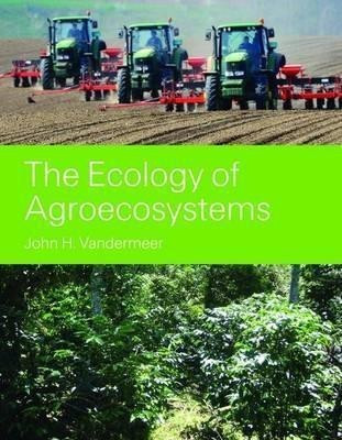 The Ecology of Agroecosystems(English, Paperback, Vandermeer John H.)