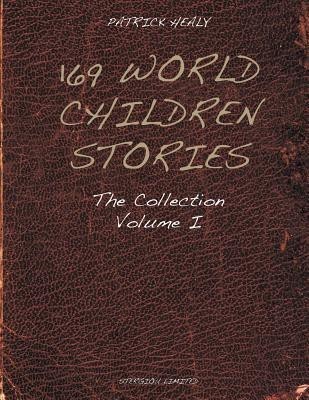169 World Children Stories: Volume 1(English, Paperback, Healy Patrick)