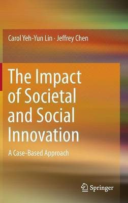 The Impact of Societal and Social Innovation(English, Hardcover, Lin Carol Yeh-Yun)