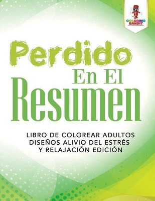Perdido En El Resumen(Spanish, Paperback, Coloring Bandit)