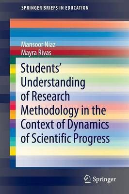 Students' Understanding of Research Methodology in the Context of Dynamics of Scientific Progress(English, Paperback, Niaz Mansoor)