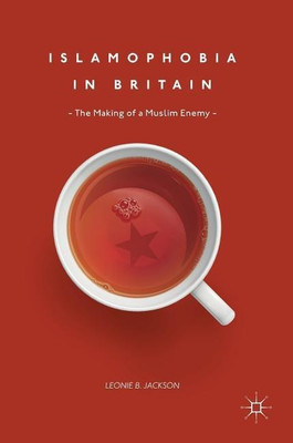 Islamophobia in Britain(English, Hardcover, Jackson Leonie B.)