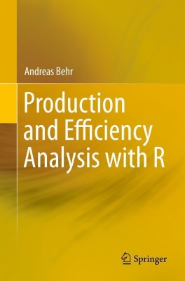 Production and Efficiency Analysis with R(English, Paperback, Behr Andreas)