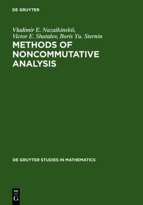 Methods of Noncommutative Analysis(English, Hardcover, Nazaikinskii Vladimir E.)