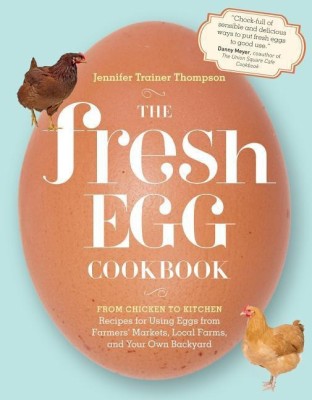 The Fresh Egg Cookbook(English, Paperback, Trainer Thompson Jennifer)