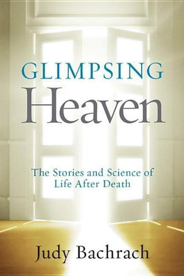 Glimpsing Heaven(English, Paperback, Bachrach Judy)