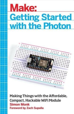 Getting Started with the Photon(English, Paperback, Monk Simon)