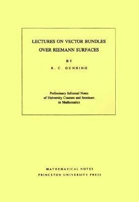 Lectures on Vector Bundles over Riemann Surfaces(English, Paperback, Gunning Robert C.)